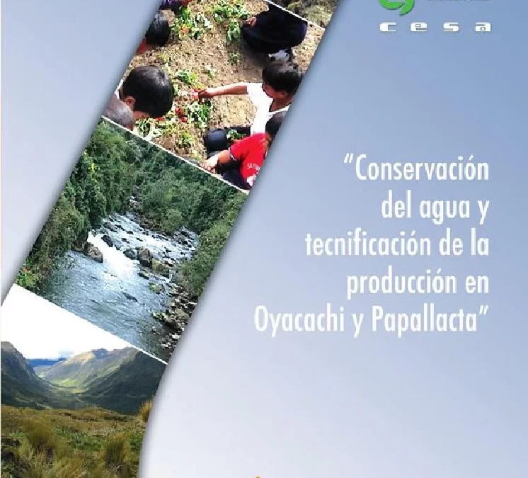 Conservación del agua y tecnificación de la producción en Oyacachi y Papallacta